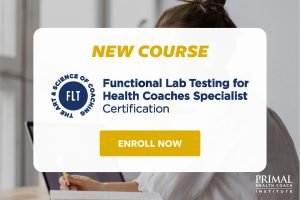 The Functional Lab Testing for Health Coaches Specialist Certification Course